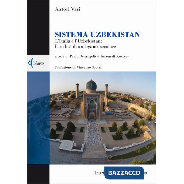 Sistema Uzbekistan. L'Italia e l'Uzbekistan: l'eredità di un legame secolare