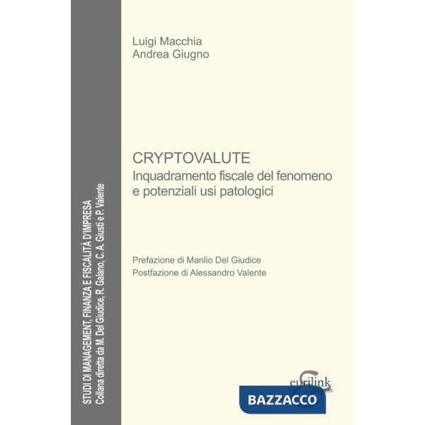 Cryptovalute. Inquadramento fiscale del fenomeno e potenziali usi patologici