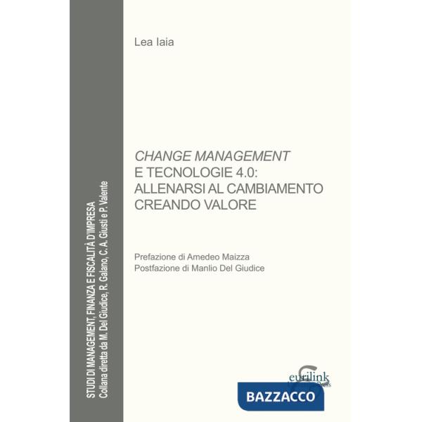 Change management e tecnologie 4.0: allenarsi al cambiamento creando valore