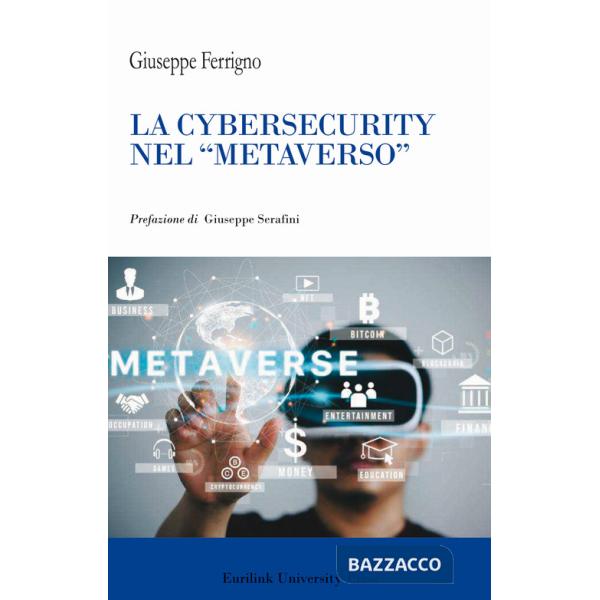 Cibersecurity nel «metaverso». Nuova ediz. (La)