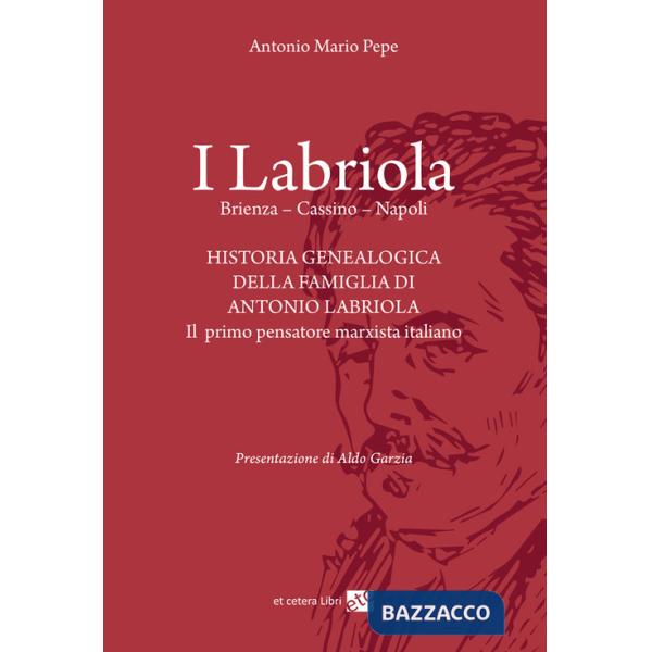 Labriola. Historia genealogica della famiglia di Antonio Labriola (I)