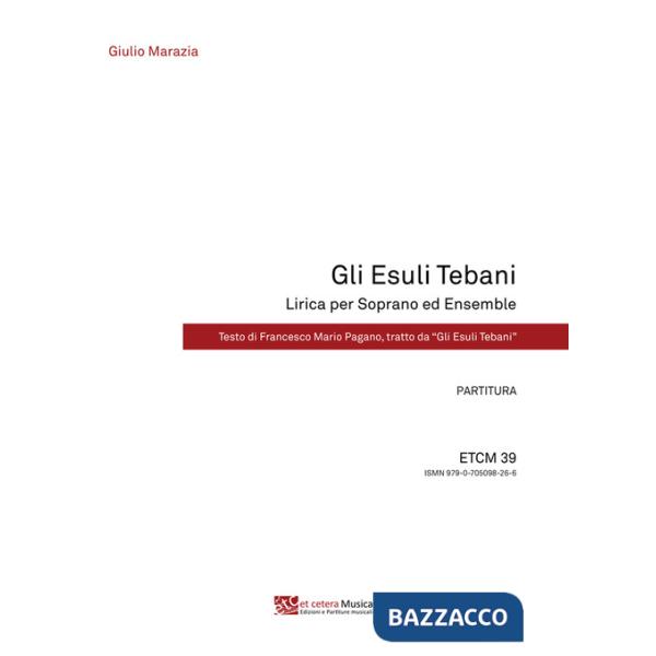 Esuli Tebani. Lirica per soprano ed ensemble. Partitura e parti staccate (Gli)
