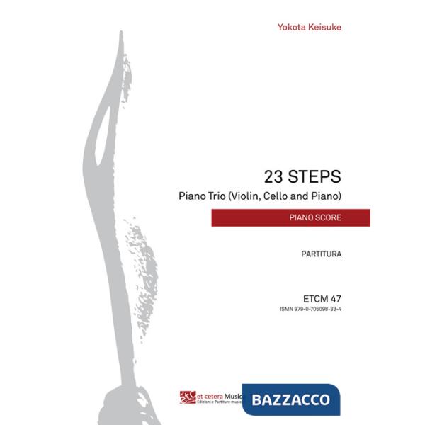 23 steps. Piano Trio (violin, cello and piano). Partitura. Ediz. integrale