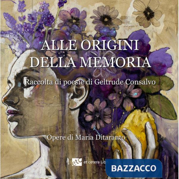 Alle origini della memoria. Ediz. illustrata