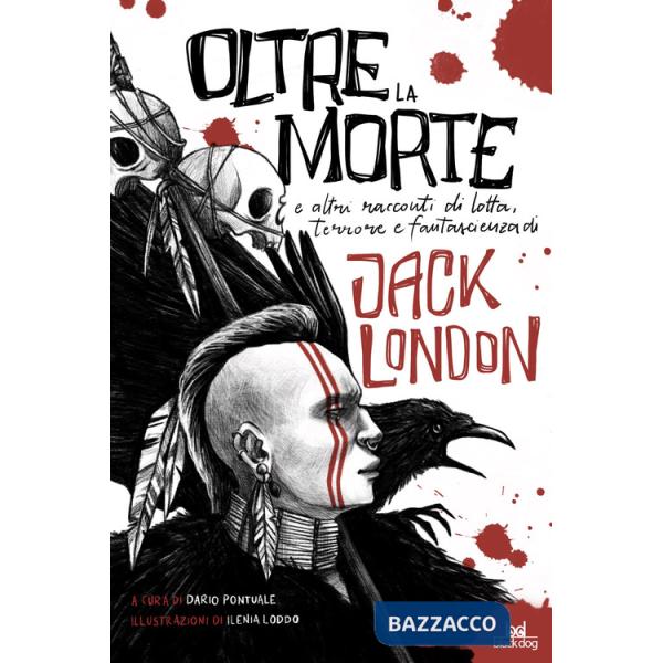 Oltre la morte e altre storie di lotta, terrore e fantascienza