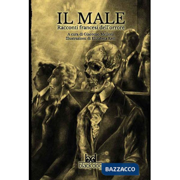 Male. Racconti francesi dell'orrore (Il)