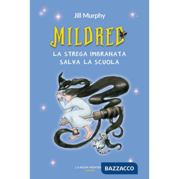 Mildred, la strega imbranata salva la scuola