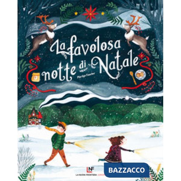 Favolosa notte di Natale. Ediz. a colori (La)