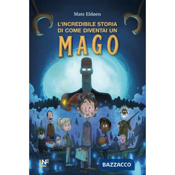 Incredibile storia di come diventai un mago (L')