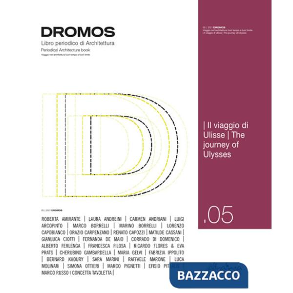 Dromos. Libro periodico di architettura. Ediz. italiana e inglese (2021). Vol. 5: Il viaggio di Ulisse-The journey of Ulysses