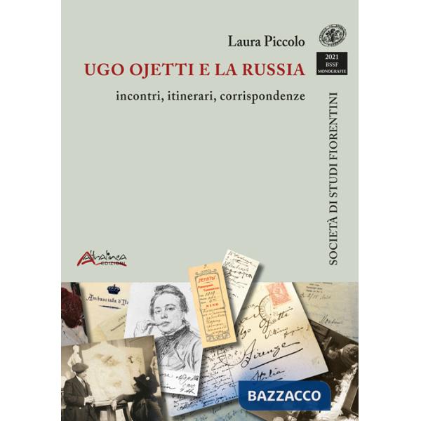 Ugo Ojetti e la Russia: incontri, itinerari, corrispondenze