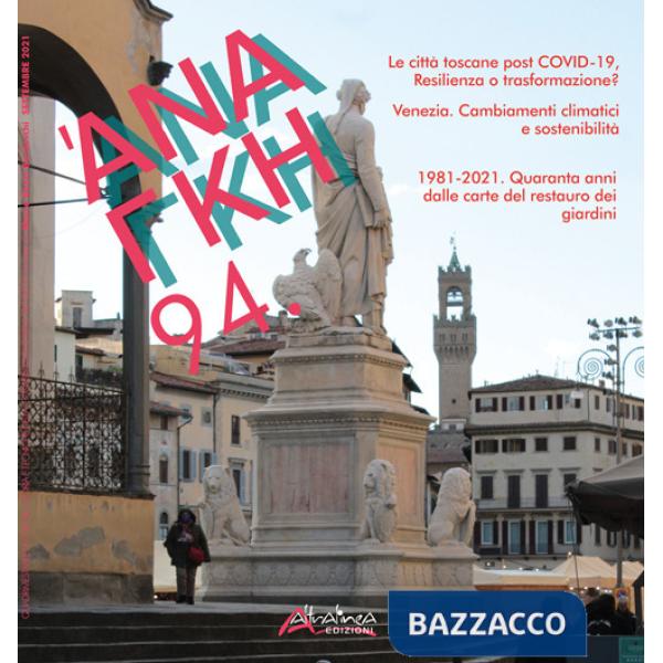 'Ananke. Quadrimestrale di cultura, storia e tecniche della conservazione per il progetto (2021). Vol. 94: Le città toscane post