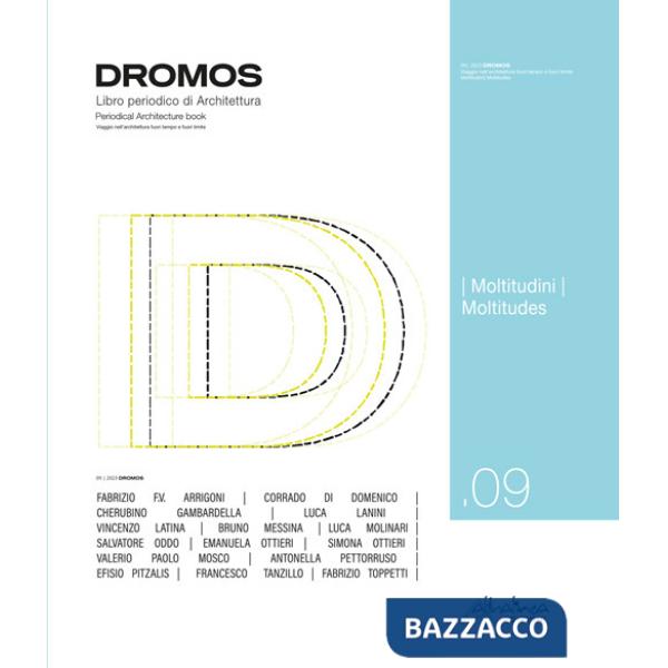 Dromos. Libro periodico di architettura. Ediz. italiana e inglese (2023). Vol. 9: Moltitudini-Multitudes
