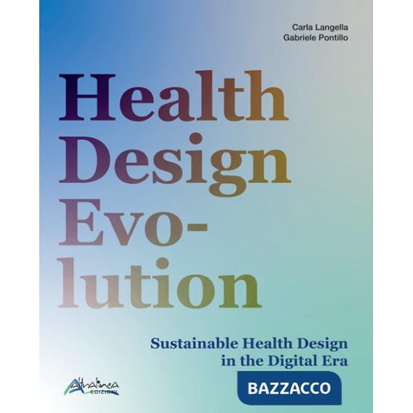 Health design evolution. Sustainable health design in the digital era