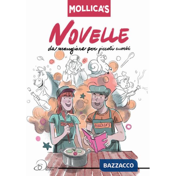Mollica's. Novelle da mangiare per piccoli cuochi