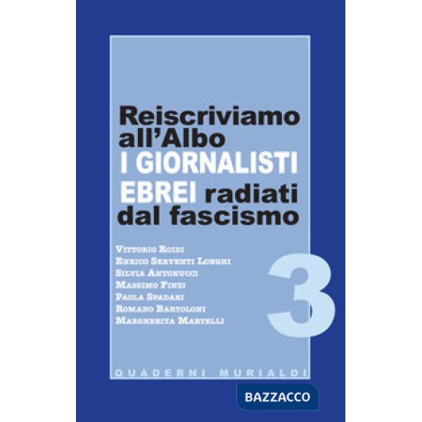 Reiscriviamo all'albo i giornalisti ebrei radiati dal fascismo