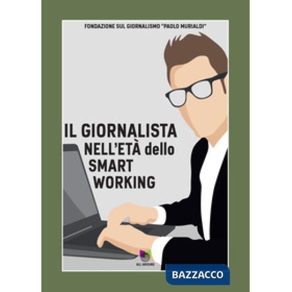 Giornalista nell'età dello smart working (Il)