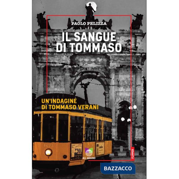 Sangue di Tommaso. Un'indagine di Tommaso Verani (Il)