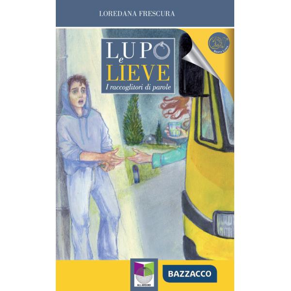 Lupo e Lieve. I raccoglitori di parole