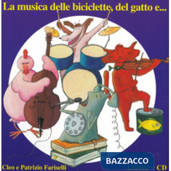 Musica delle biciclette, del gatto e... Ediz. a colori. Con CD-Audio (La)