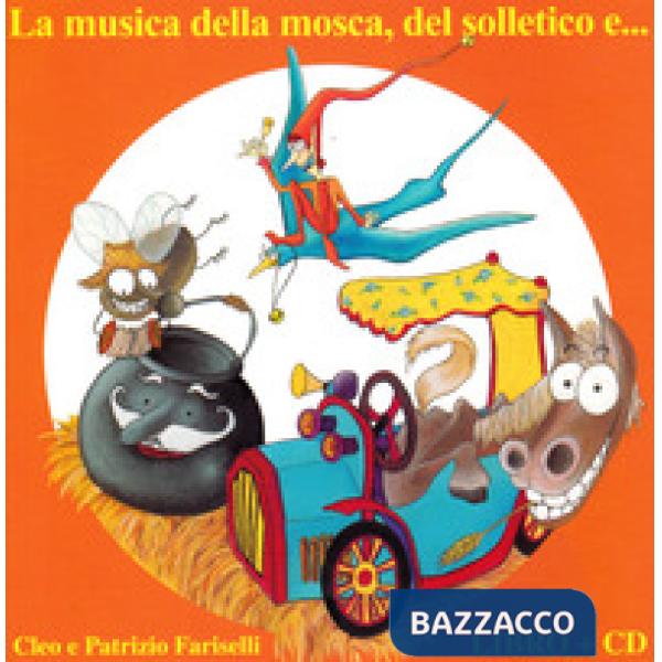 Musica della mosca, del solletico e.... Ediz. a colori. Con CD-Audio (La)