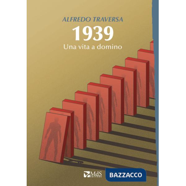1939. Una vita a domino