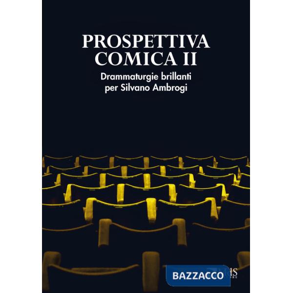 Prospettiva comica. Drammaturgie brillanti per Silvano Ambrogi. Vol. 2