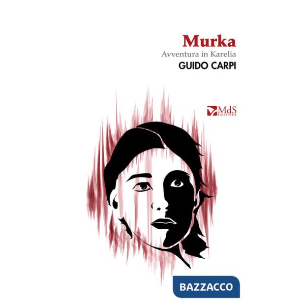 Murka. Avventura in Karelia