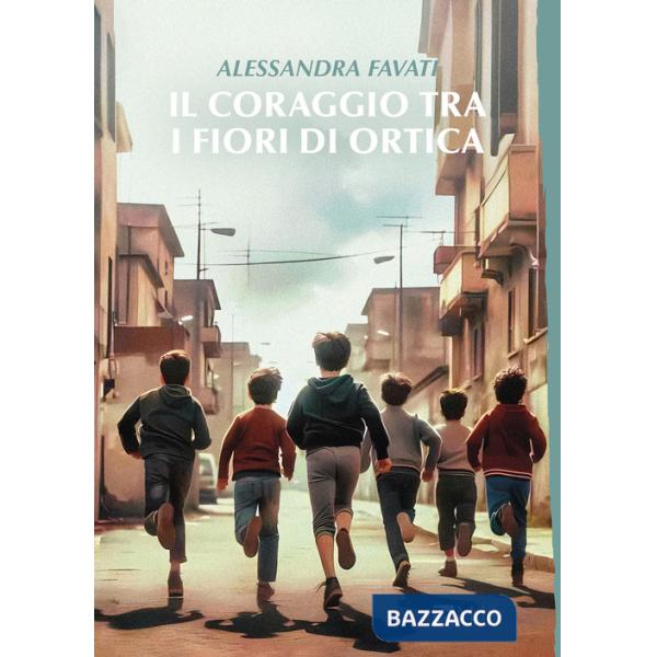 Coraggio tra i fiori d'ortica (Il)