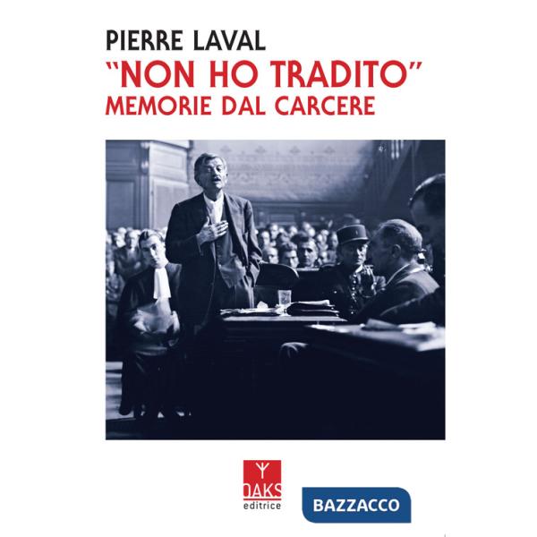 «Non ho tradito». Memorie dal carcere