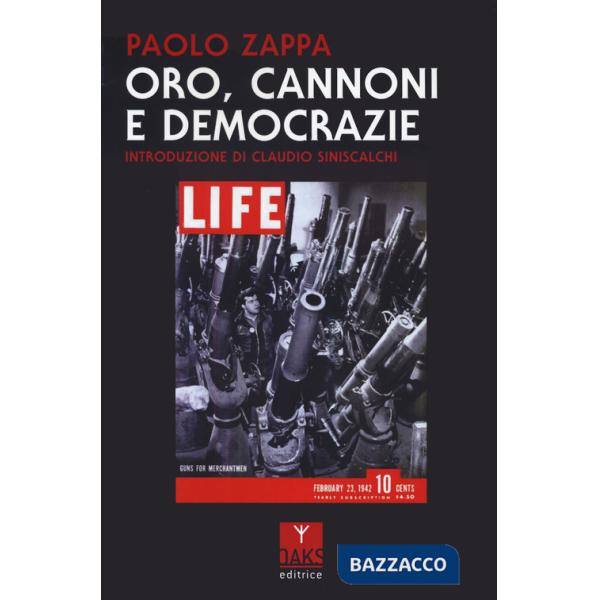 Oro, cannoni e democrazie