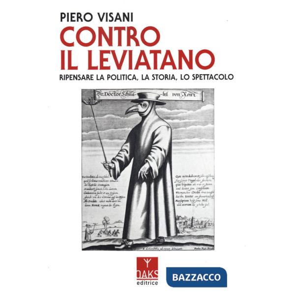 Contro il Leviatano. Ripensare la politica, la storia, lo spettacolo