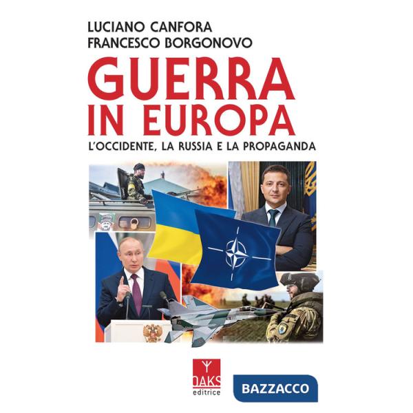 Guerra in Europa. L'Occidente, la Russia e la propaganda