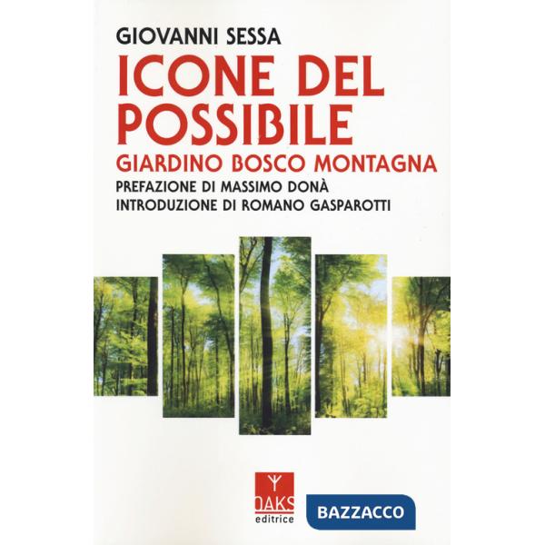 Icone del possibile. Giardino, bosco, montagna