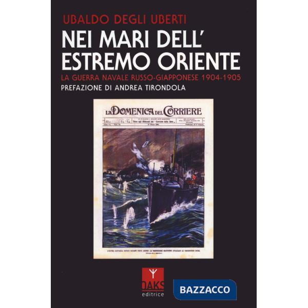 Nei mari dell'Estremo Oriente. La guerra navale russo-giapponese 1904-1905