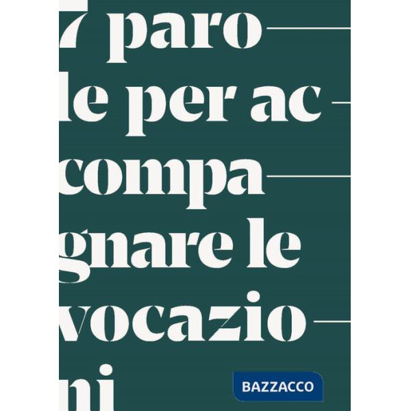 7 parole per accompagnare le vocazioni. Sussidio
