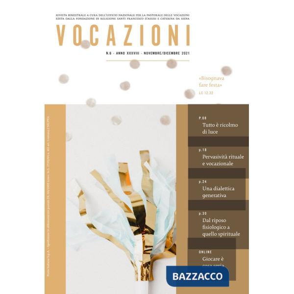 Vocazioni (2021). Vol. 6: Bisognava fare festa (Lc.12,32)
