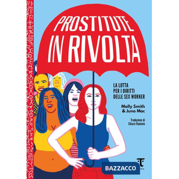 Prostitute in rivolta. La lotta per i diritti delle sex worker