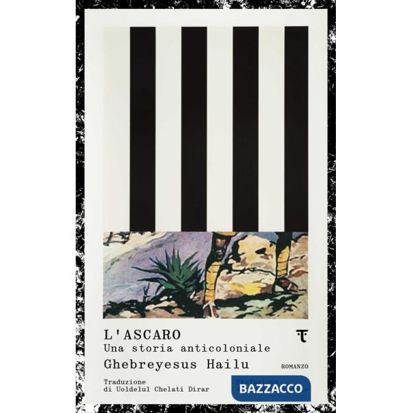 Ascaro. Una storia anticoloniale (L')