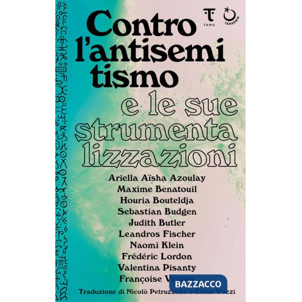 Contro l'antisemitismo e le sue strumentalizzazioni