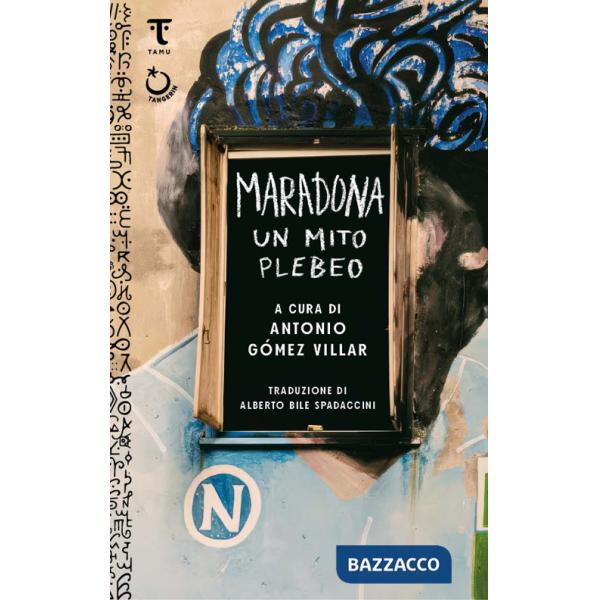 Maradona, un mito plebeo