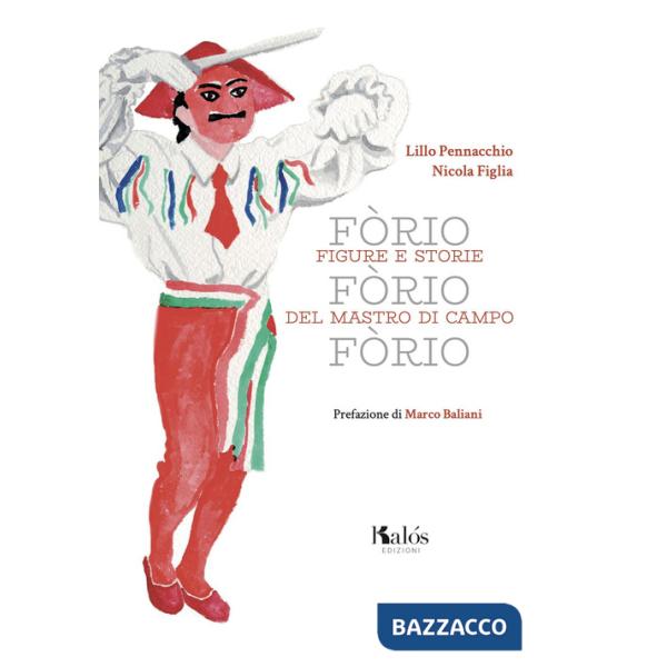 Fòrio Fòrio Fòrio. Figure e storie del Mastro di Campo