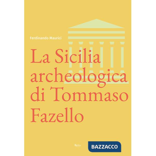 Sicilia archeologica di Tommaso Fazello (La)