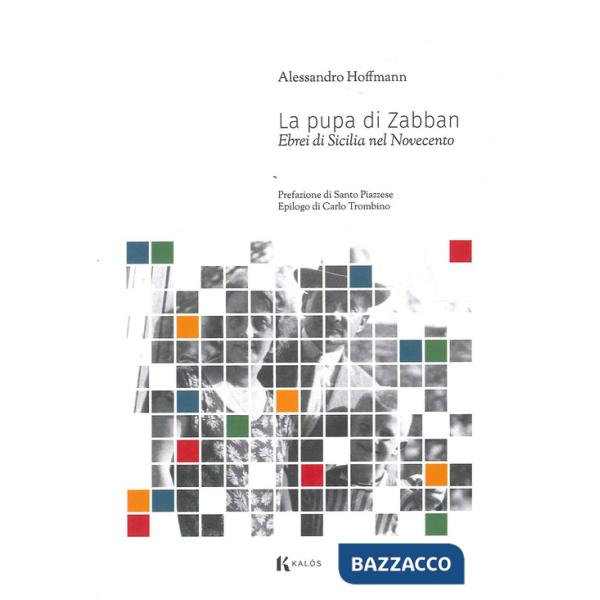 Pupa di Zabban. Ebrei di Sicilia nel Novecento (La)