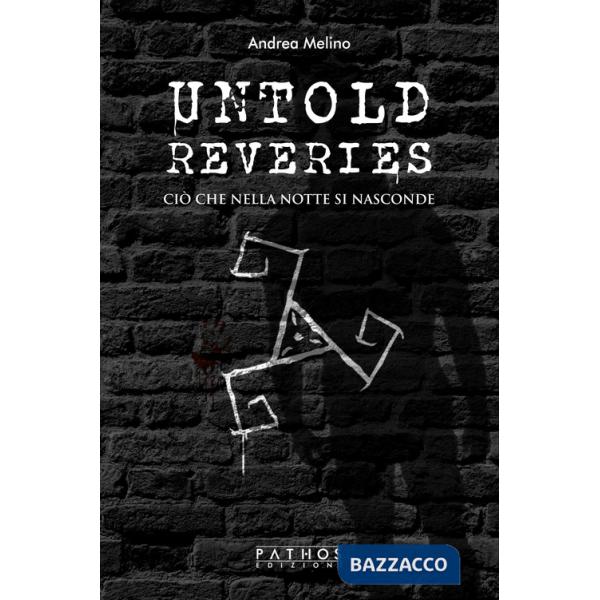 Untold reveries. Ciò che nella notte si nasconde