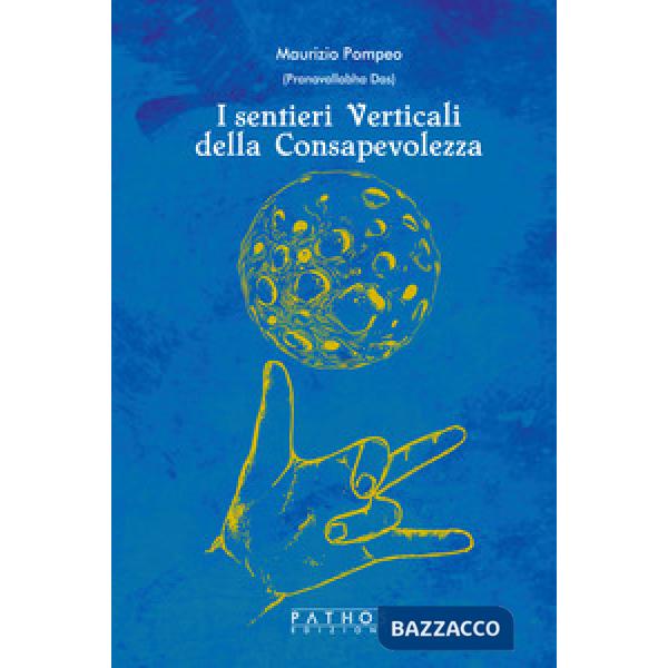 Sentieri verticali della consapevolezza (I)