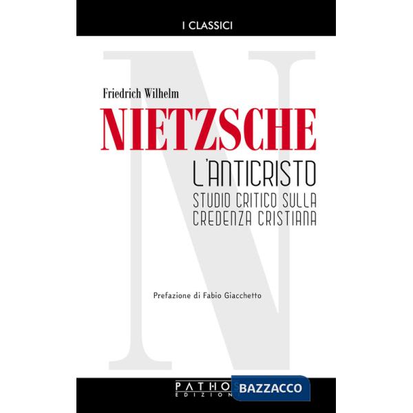 Anticristo. Studio critico sulla credenza cristiana (L')