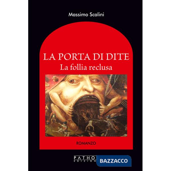 Porta di Dite. La follia reclusa (La)