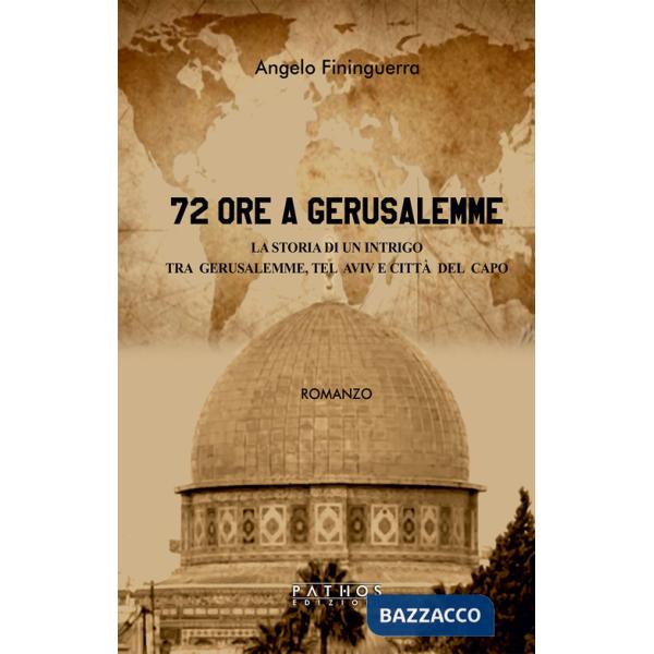 72 ore a Gerusalemme