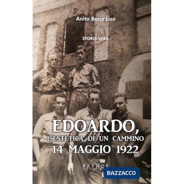 Edoardo, l'estetica di un cammino. 14 Maggio 1922